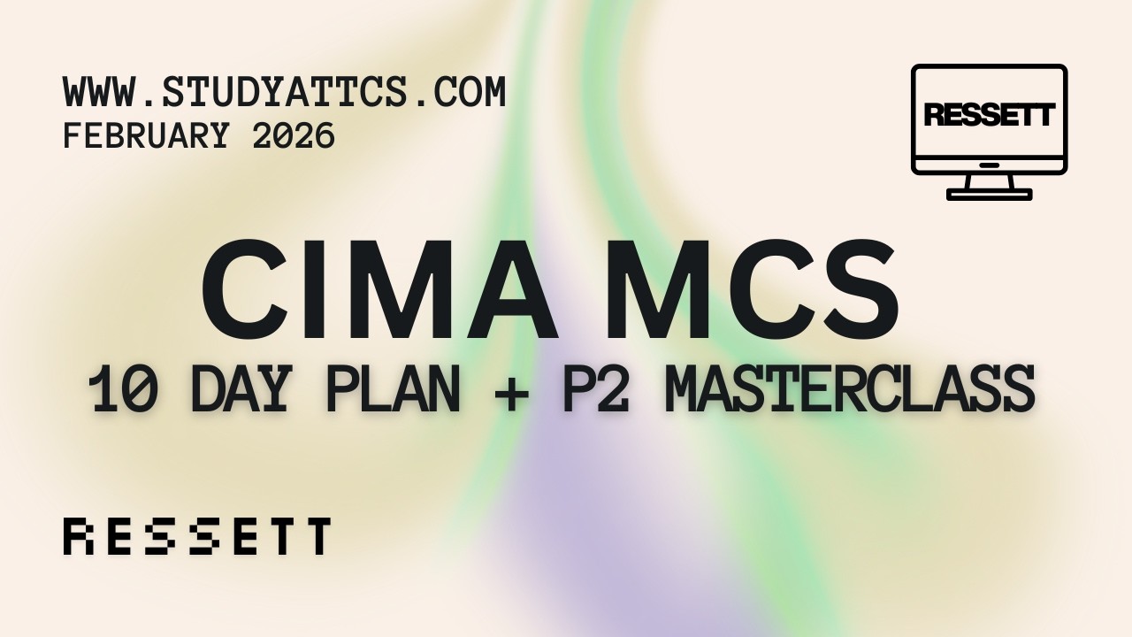 CIMA MCS Feb '26 - Ressett: 10 Day Plan + P2 Masterclass