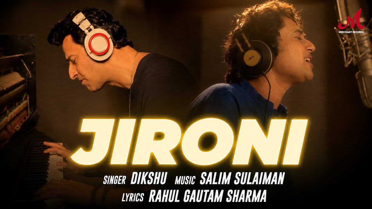 Jironi | Salim Sulaiman | Dikshu | Rahul Gautam Sharma | New Assamese Song 2026