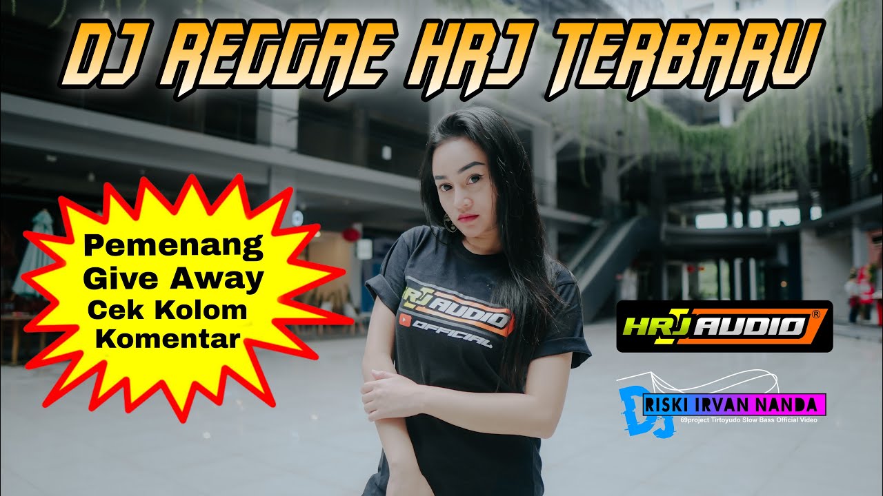 DJ REGGAE HRJ AUDIO TERBARU RISKI IRVAN NANDA 69 PROJECT