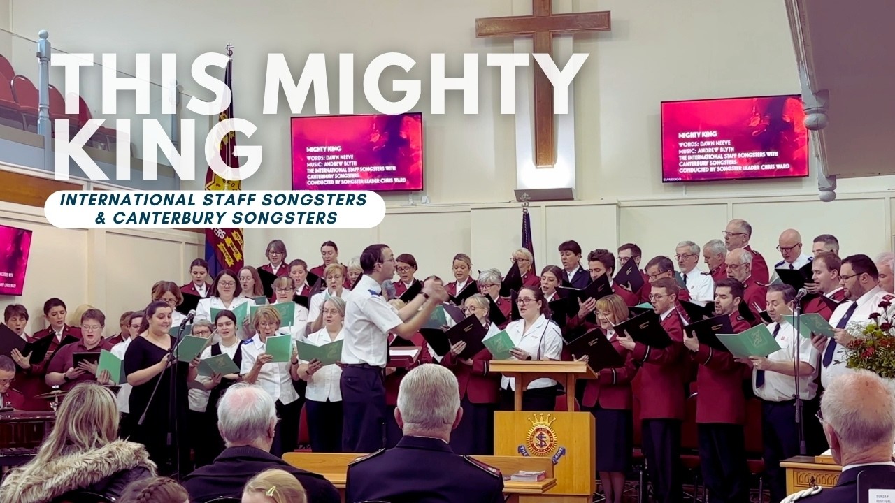 This Mighty King - the International Staff Songsters and Canterbury Songsters