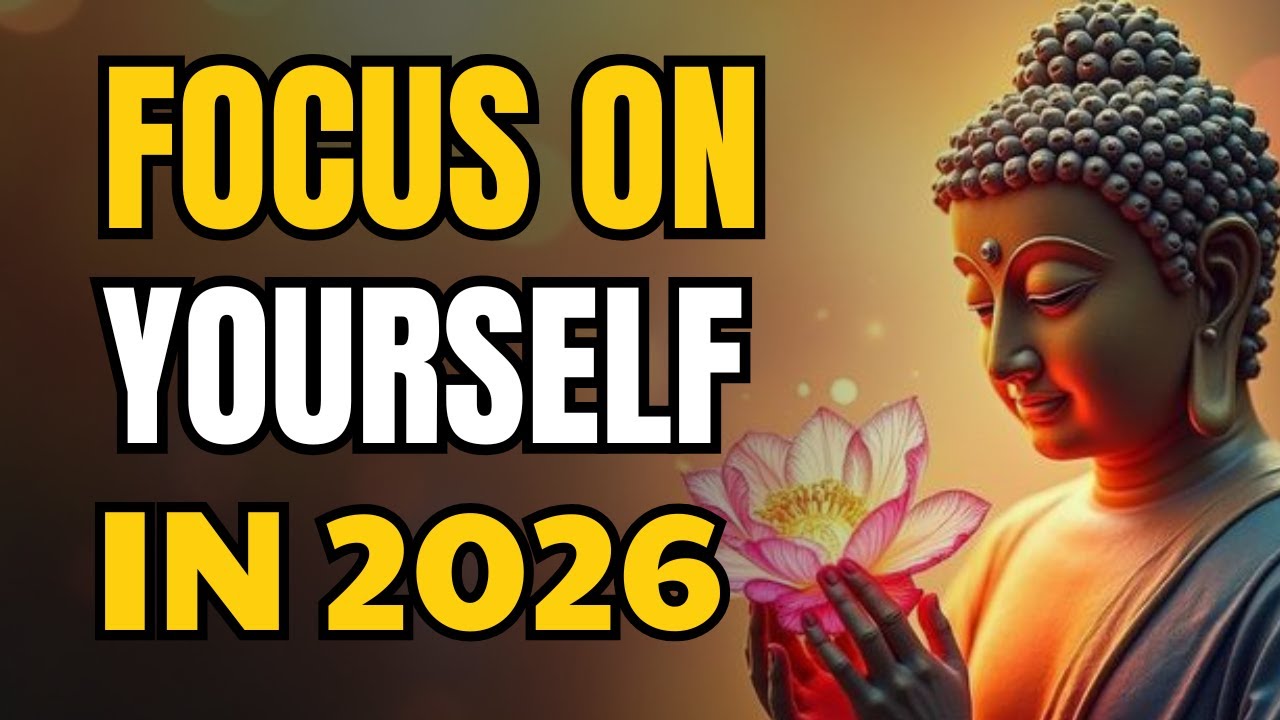 10 Powerful Buddhist Lessons To Focus On Yourself in 2026 | Buddhist Wisdom