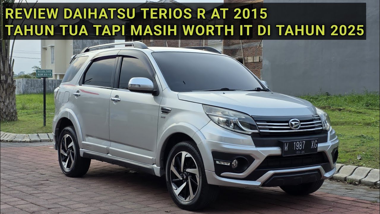 REVIEW TERIOS R ADVENTURE AT MATIC 2015 || TAHUN TUA TAPI MASIH SANGAT WORTH IT DI TAHUN 2025