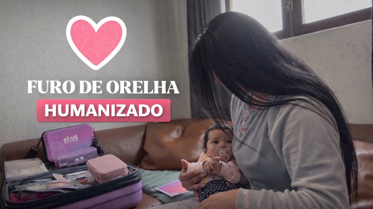 “Furo de Orelha humanizado da minha bebê  de três meses “