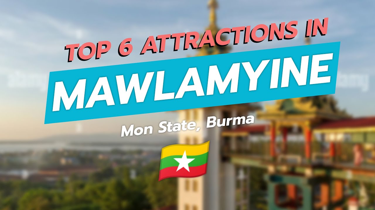 Top 6 Attractions in Mawlamyine, Mon State | CityGems 🗺️🏙️🇲🇲