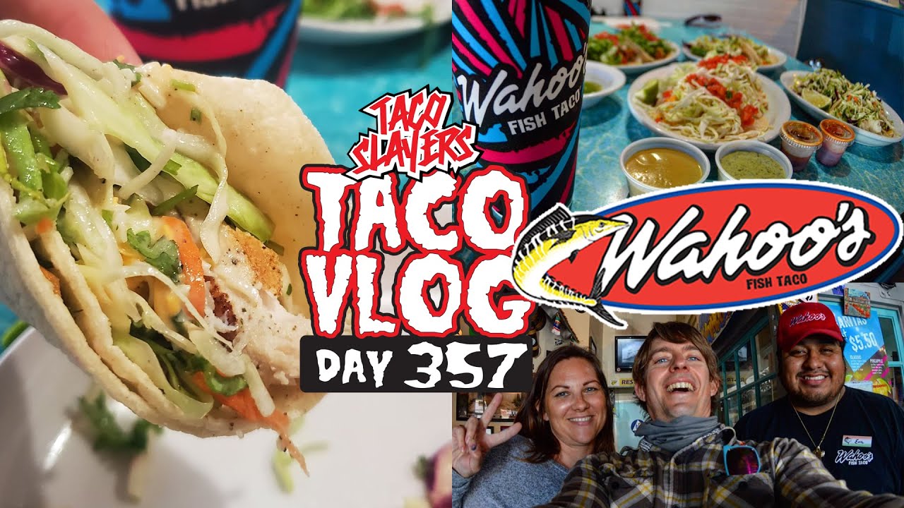TacoVlog Day 357 - WAHOO'S FISH TACOS!