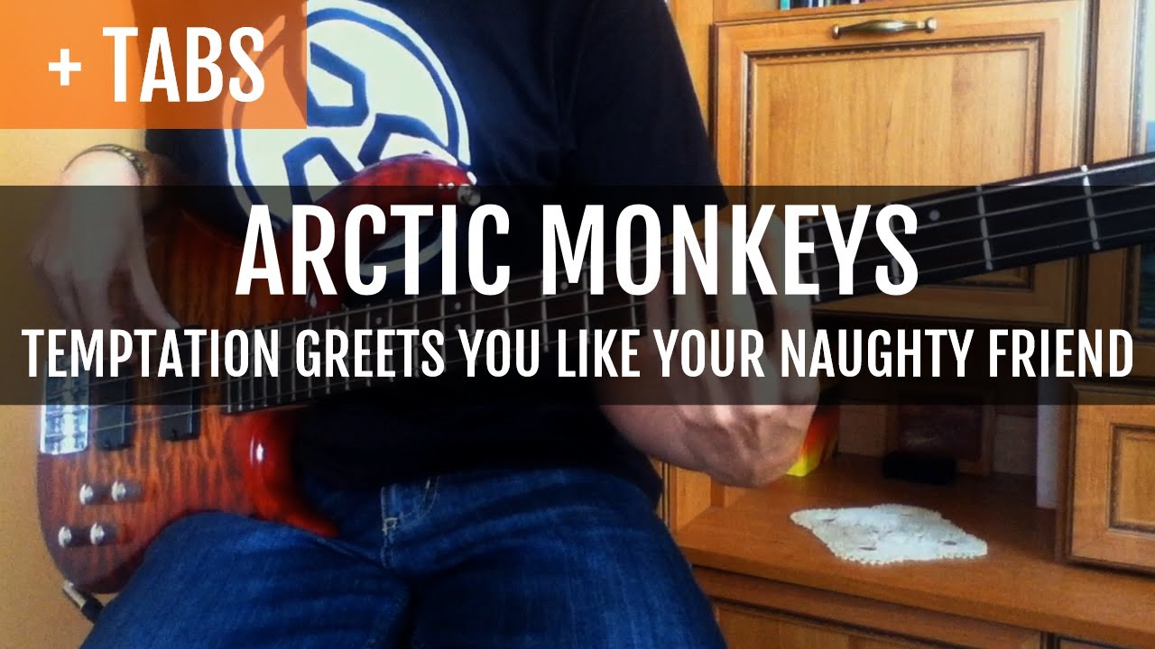 Arctic Monkeys - Temptation Greets You Like Your Naughty Friend (Bass Cover with TABS!)