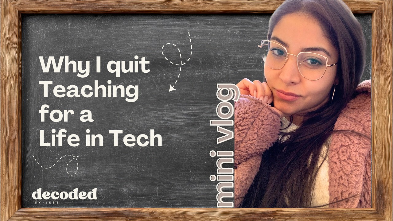 Why I Quit Teaching for a life in Tech