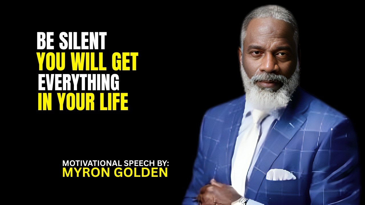 -MYRON GOLDEN :BE SILENT, YOU WILL GET EVERYTHING IN LIFE |BEST SPEECH 2026