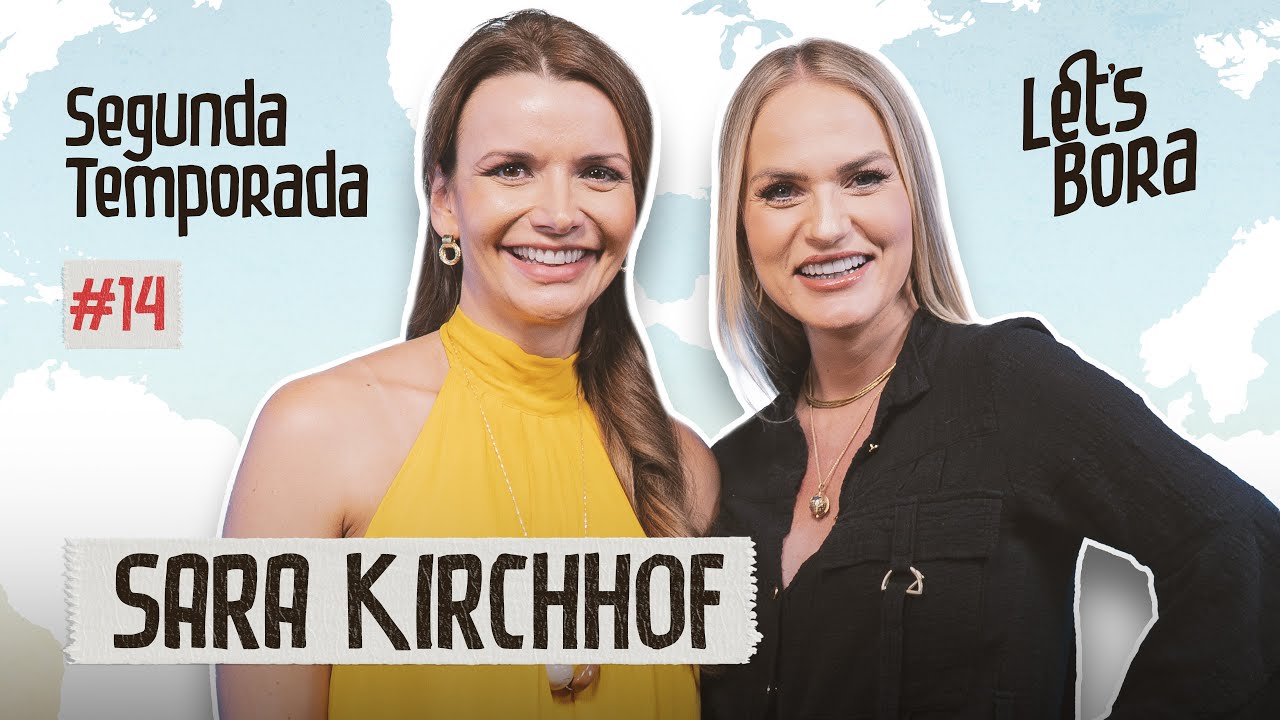 ALEMANHA com Sara Kirchhof | Let&rsquo;s Bora Podcast #14 - 2&ordf; TEMPORADA