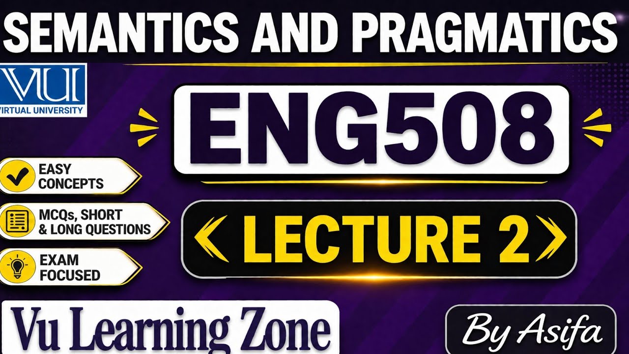 Eng508  Short lecture 2| Eng508 Midterm lectures| Semantics and Pragmatics| #virtualuniversity