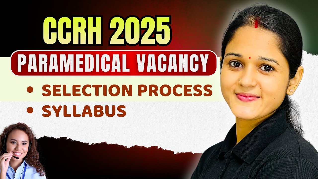 CCRH Selection Process & Syllabus 2025 | Detailed Guide for Aspirants