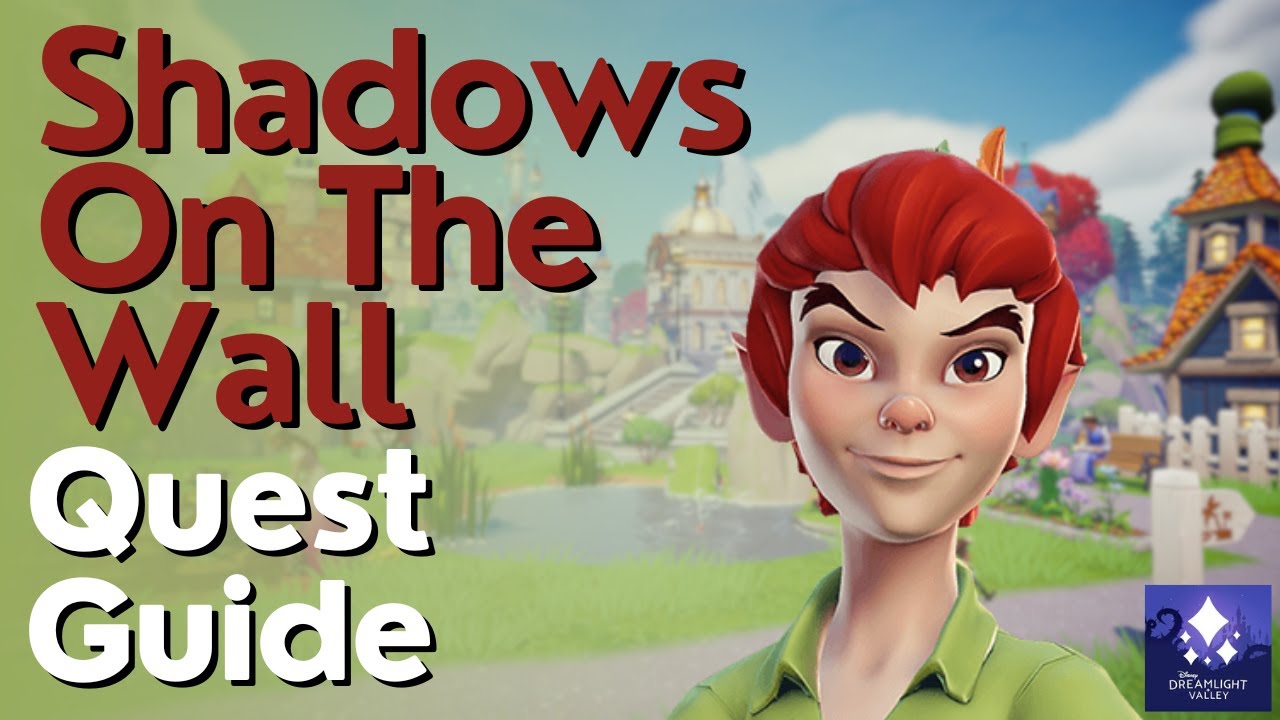 Shadows On The Wall Quest Guide in Disney Dreamlight Valley
