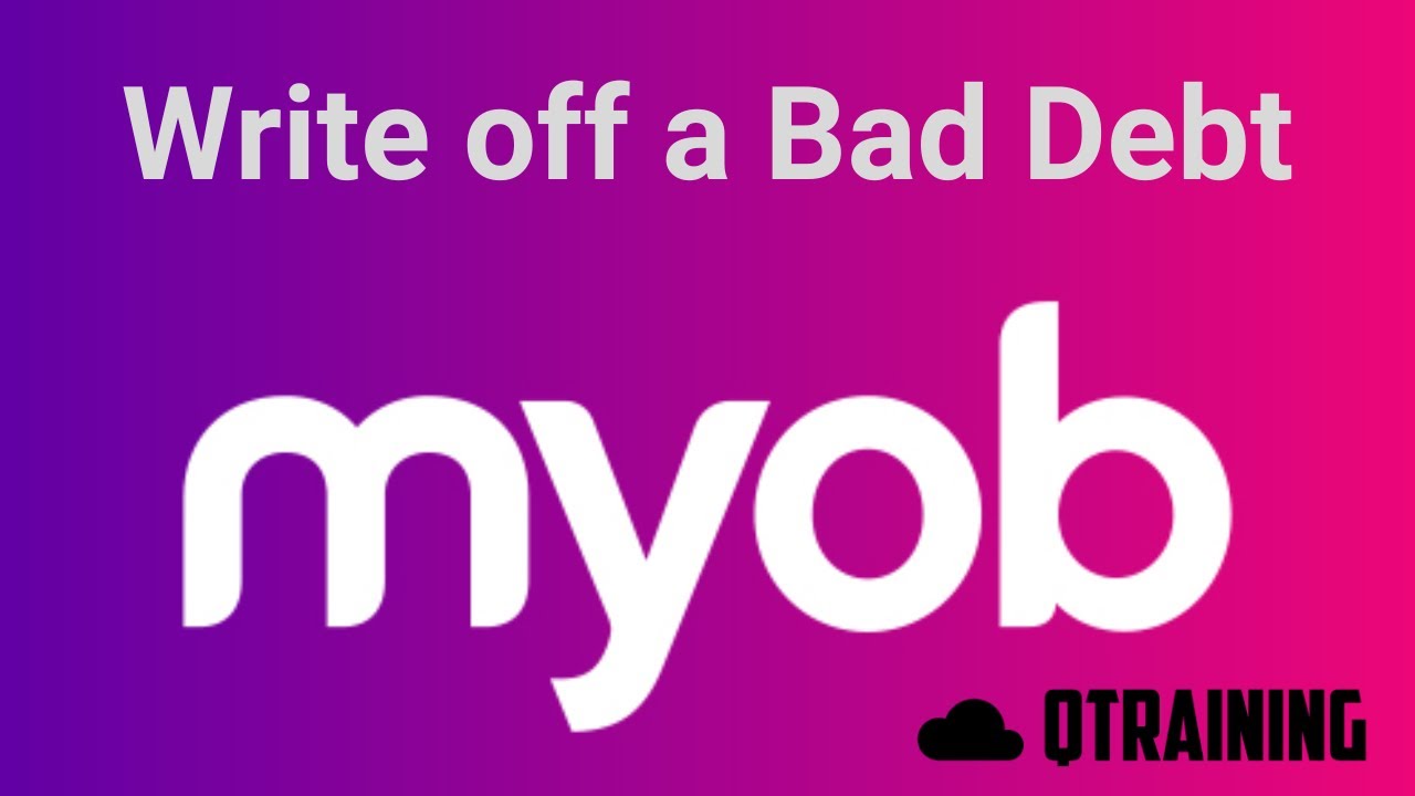 MYOB | How to Write Off a Bad Debt