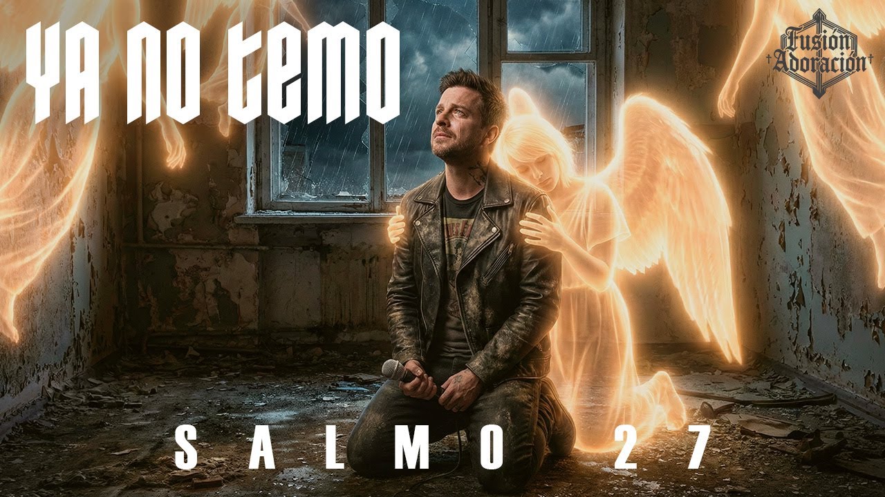 Cuando el MIEDO golpea fuerte... YA NO TEMO | Salmo 27 (Rock Adoración Cristiana)