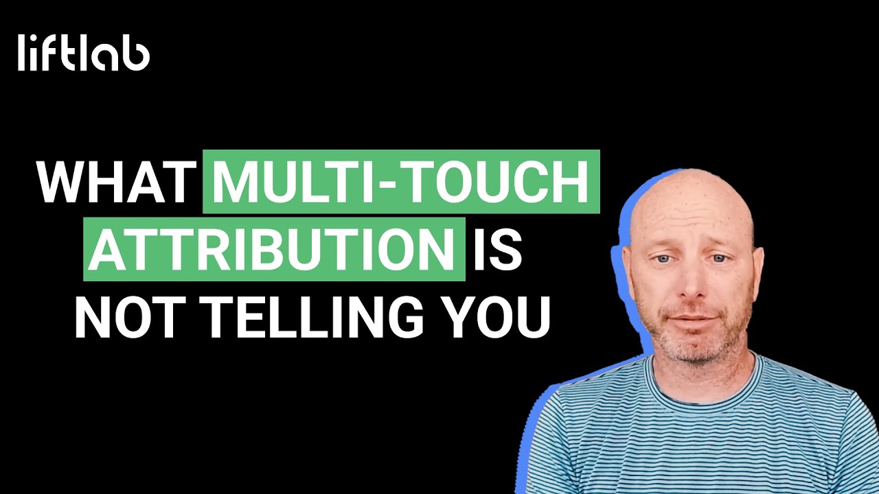 What Multi-Touch Attribution Is Not Telling You