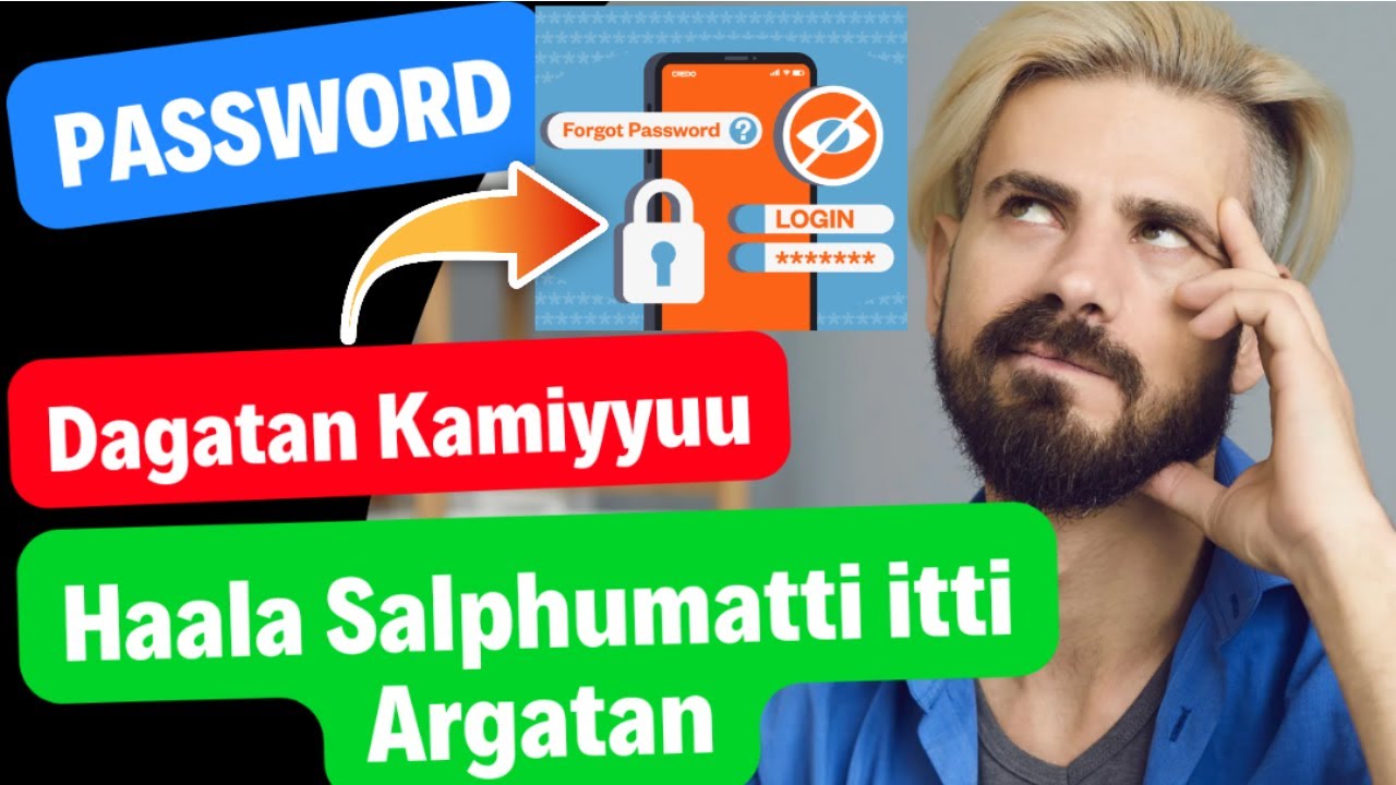 Password Dagatan Kamiyyuu Haala Salphumatti itti Argatan Akksumas Password save Godhachuuf