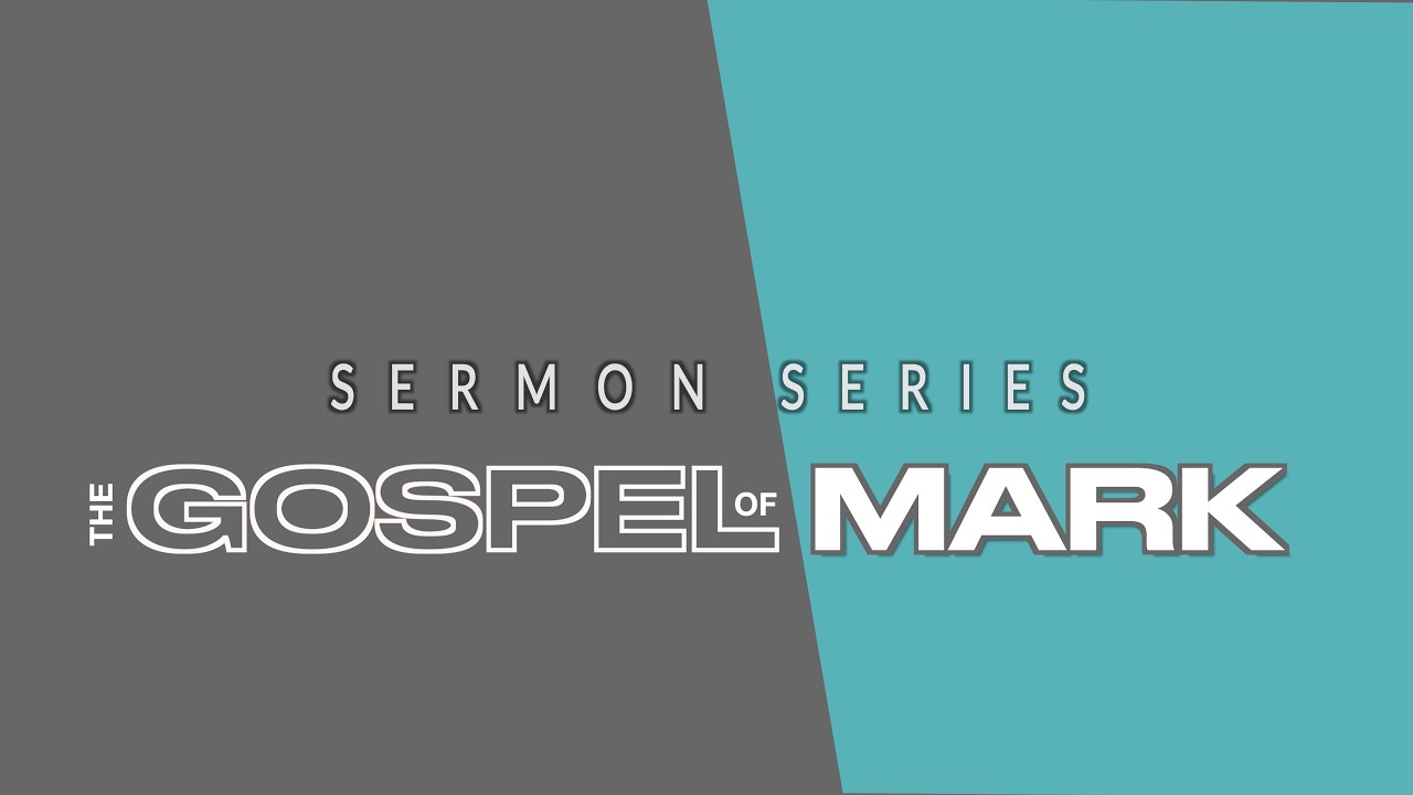 Gospel of Mark Week 8