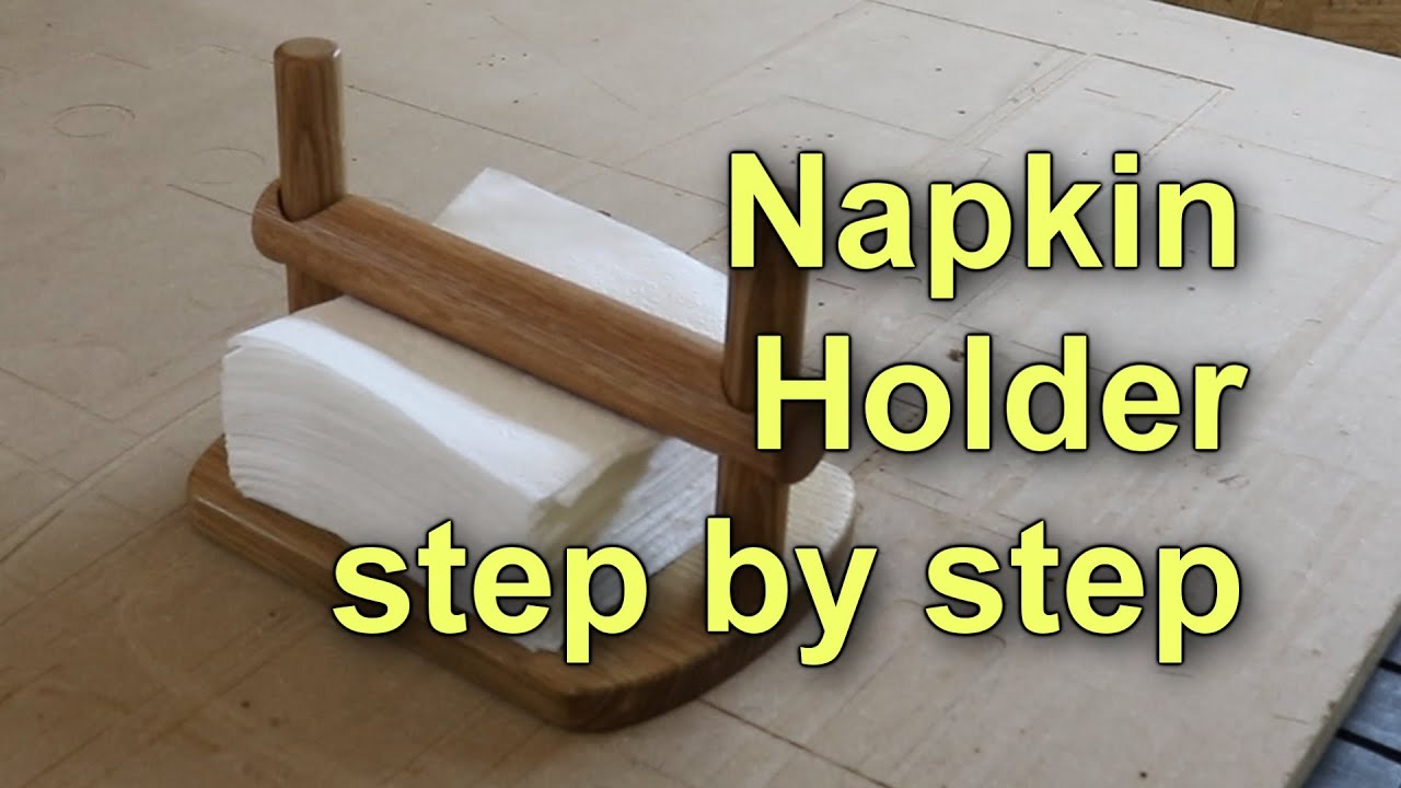 Making a useful napkin holder - Step by Step Woodworking