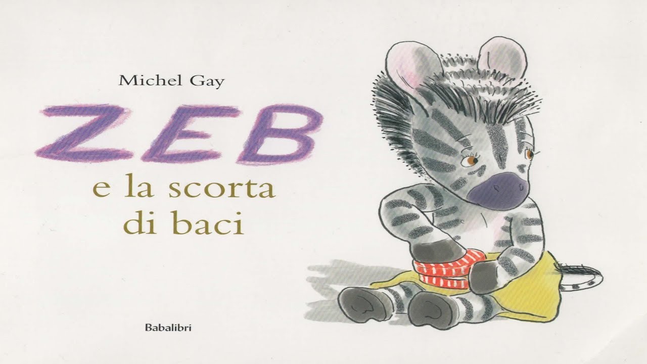 ZEB e la scorta di baci - Michel Gay