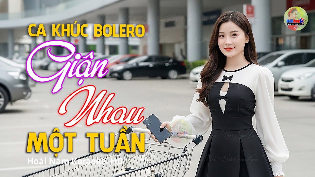 Ca Khúc Bolero Mới Nhất NGHE CỰC CUỐN - Giận Nhau Một Tuần