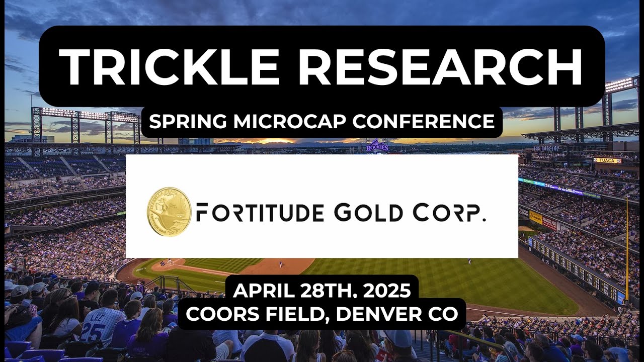 Fortitude Gold (FTCO) - Spring 2025 Conference