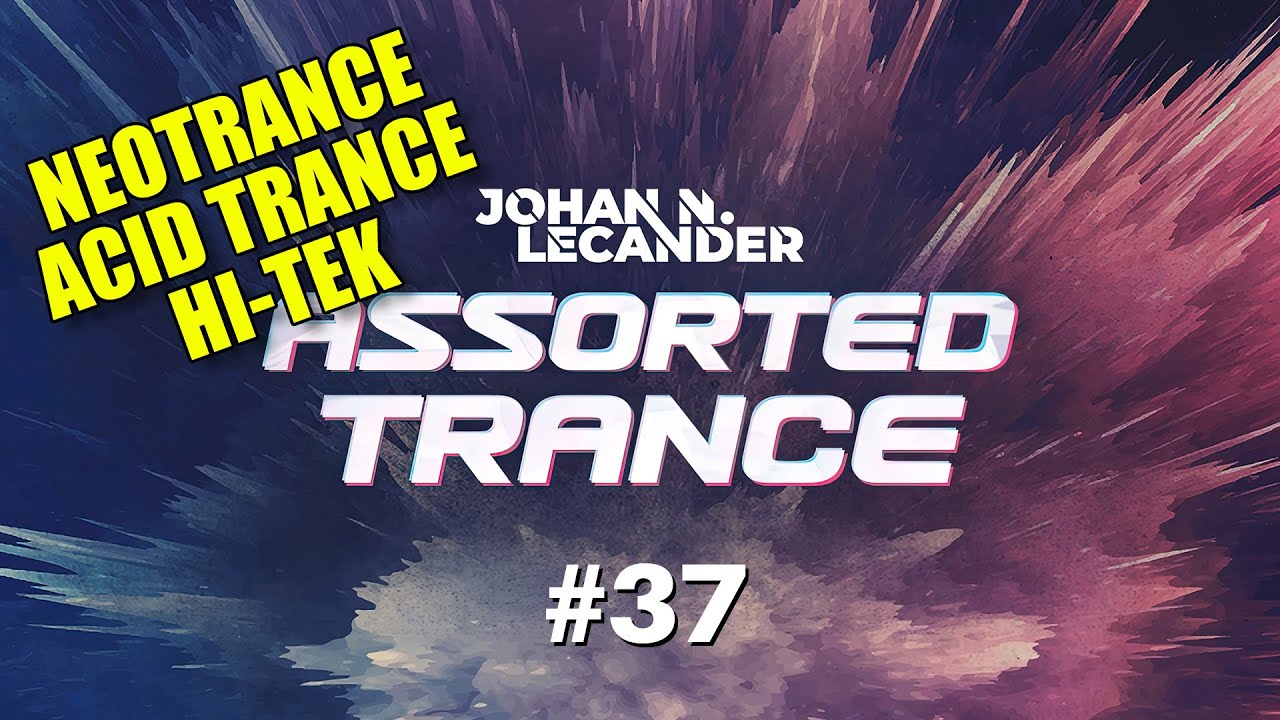 NEOTRANCE | ACID TRANCE | HI-TEK | ASSORTED TRANCE VOL. 37 (2024) - 145-155 BPM