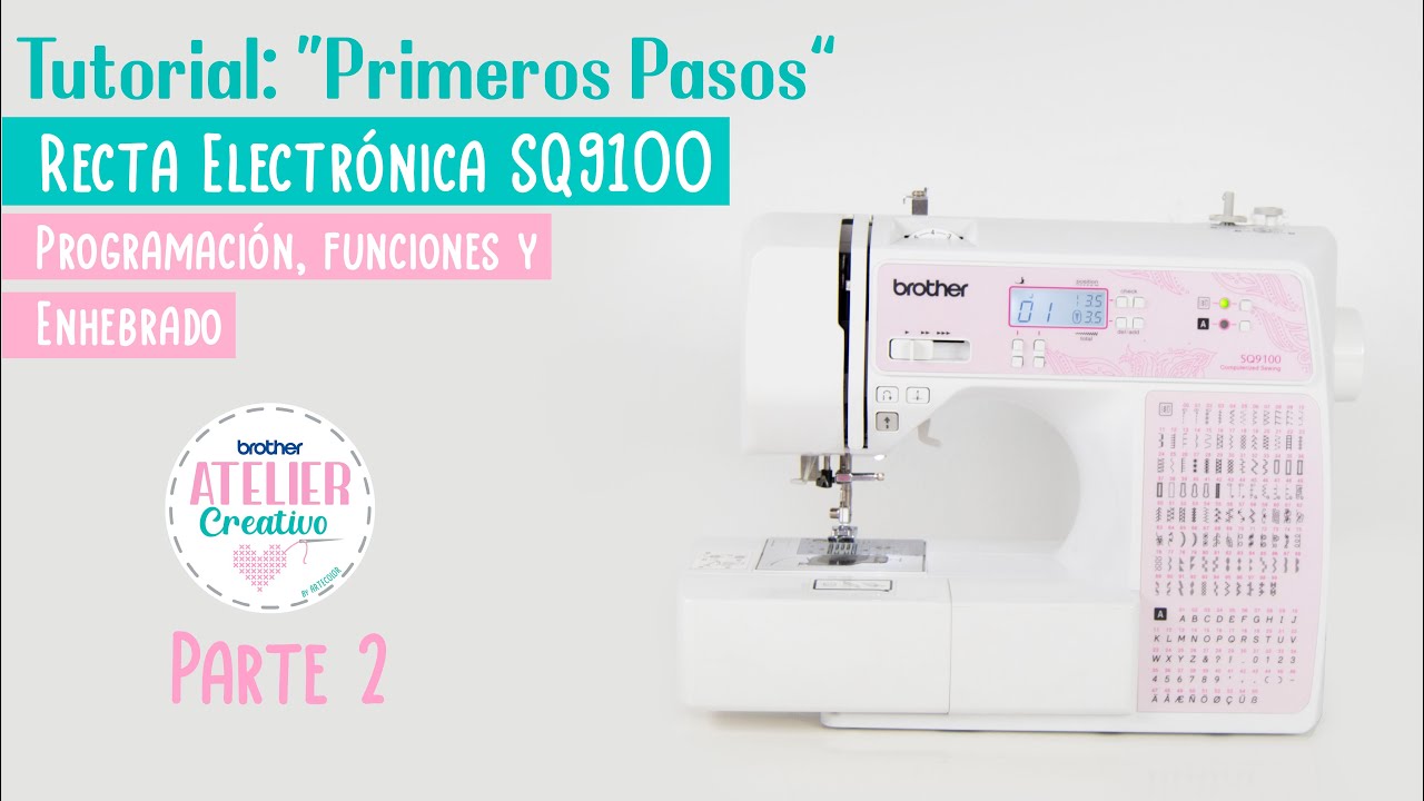Máquina de coser recta electrónica SQ9100 Tutorial Primeros Pasos (Parte 2)