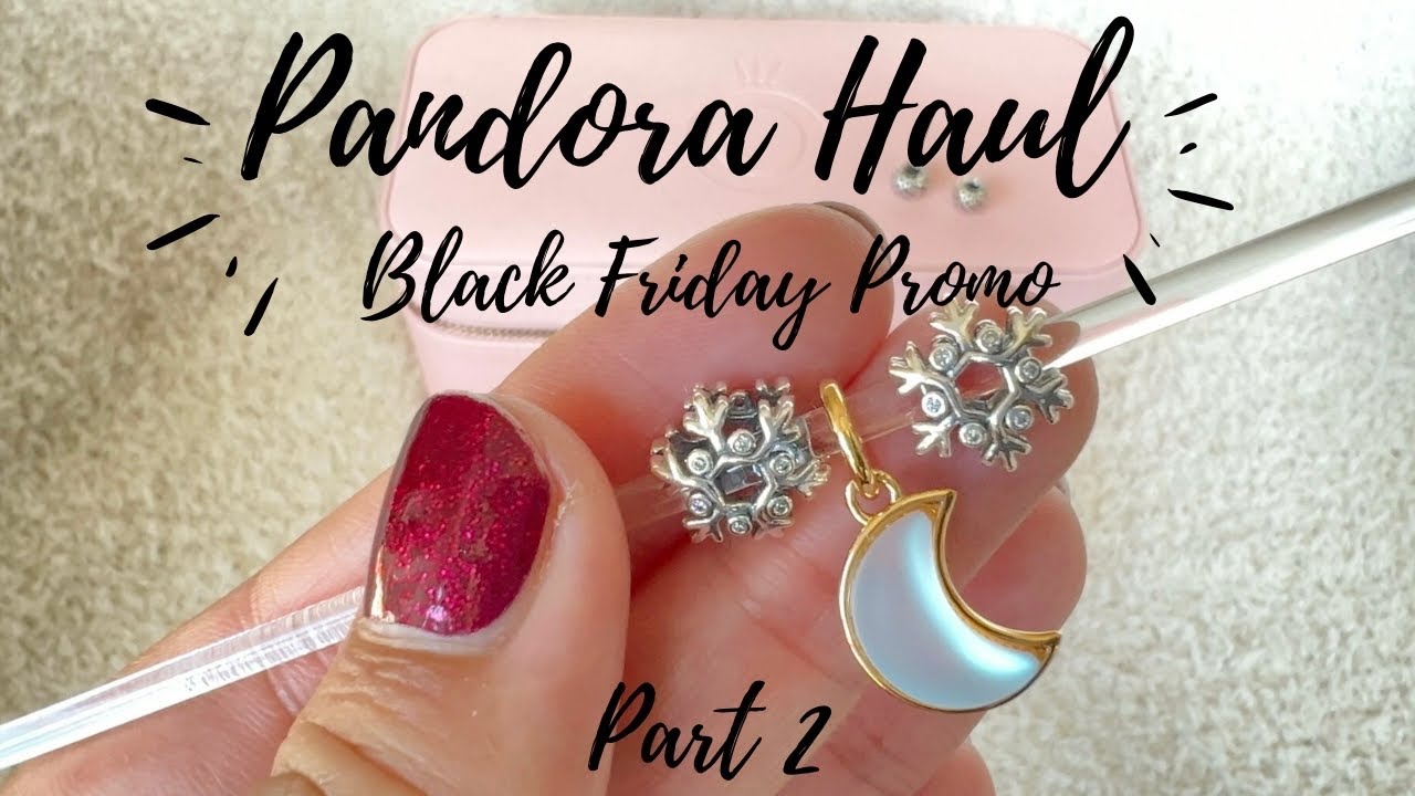Pandora Haul | Акция «Чёрная пятница» | Часть 2