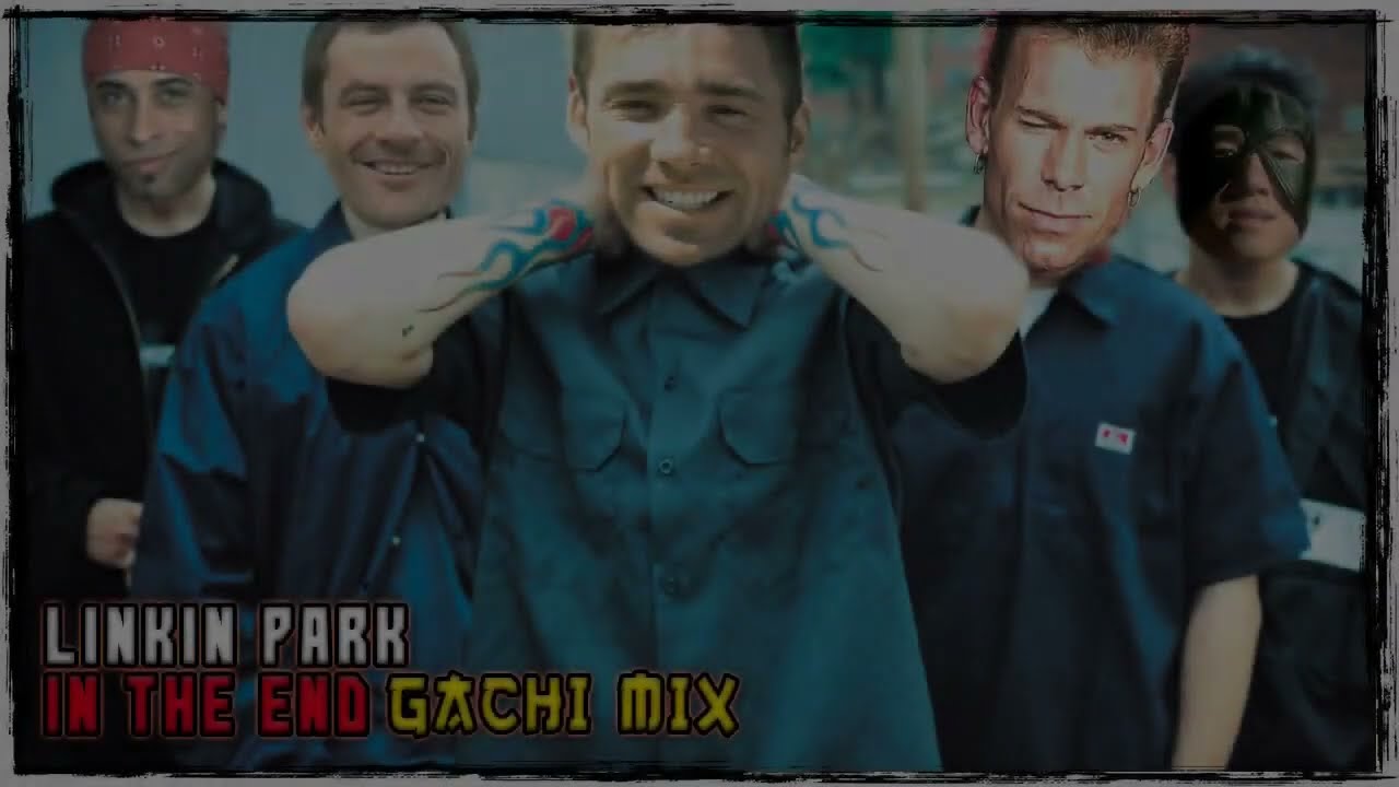 Linkin park - In the end (♂Gachi Remix♂)