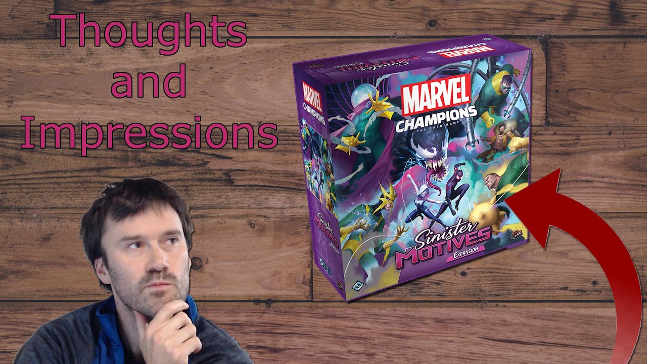 Sinister Motives Expansion for Marvel Champions The Card Game - Thoughts and Impressions