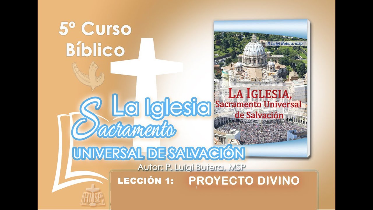 PROYECTO DIVINO.  Leccion I    Curso: IGLESIA SACRAMENTO UNIVERSAL DE SALVACION. @hmspcomunik5654