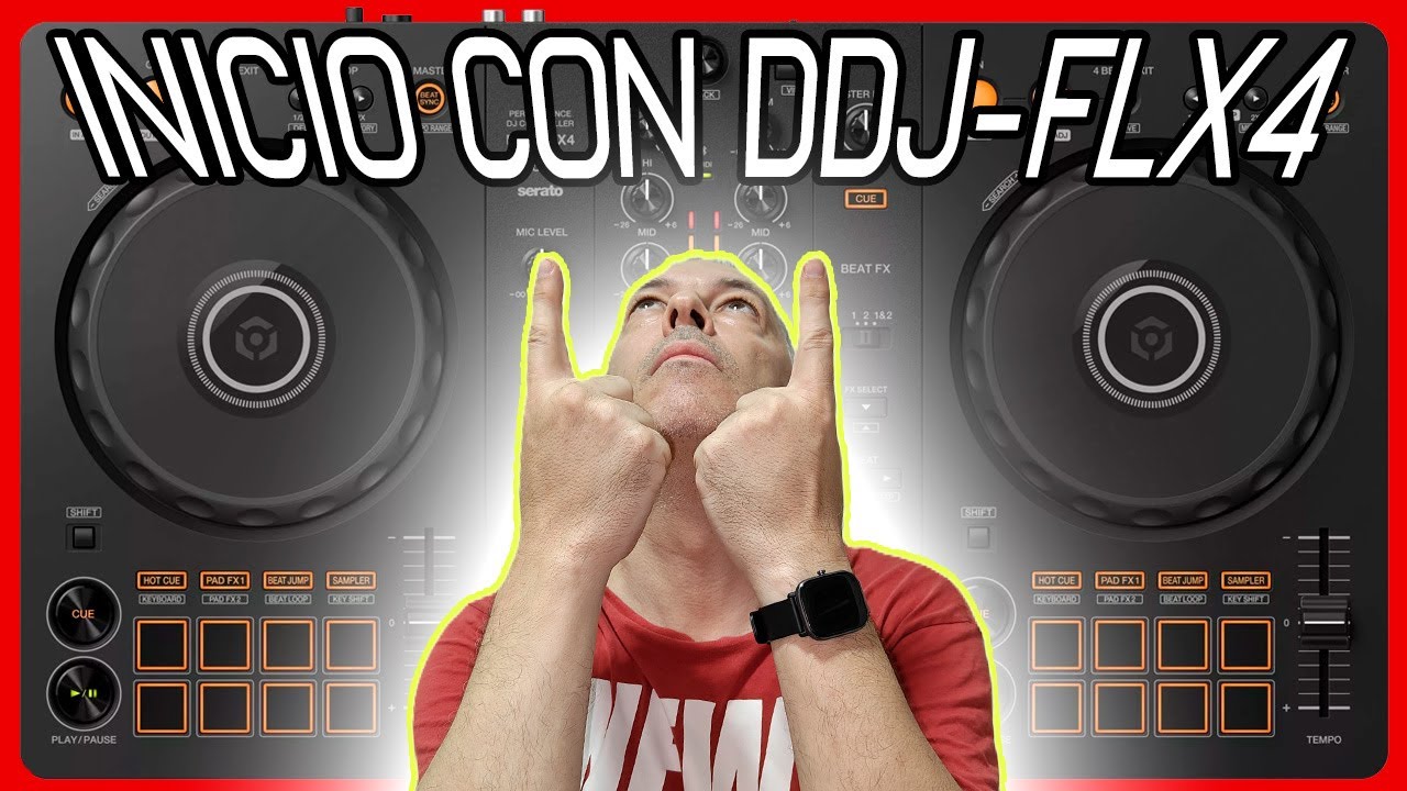 INICIO con la controladora Pioneer DDJ-FLX4 🎛️ Primeros pasos