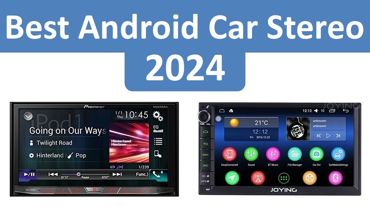 Top 10 Best Android Car Stereo in 2024