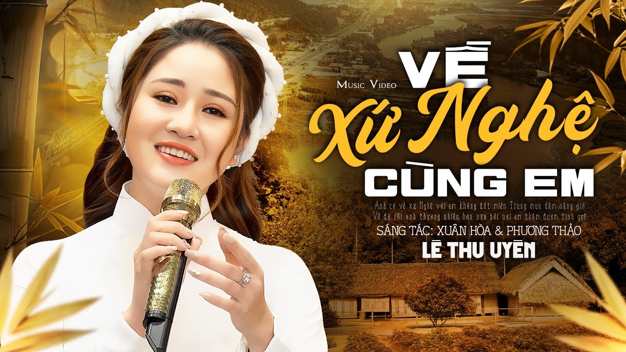 Về Xứ Nghệ Cùng Em - Lê Thu Uyên (Official MV)