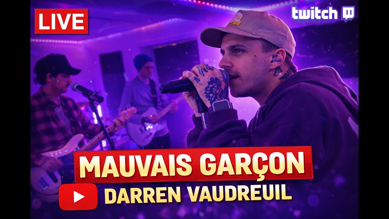 Darren Vaudreuil - Mauvais Garçon (Livestream Twitch)