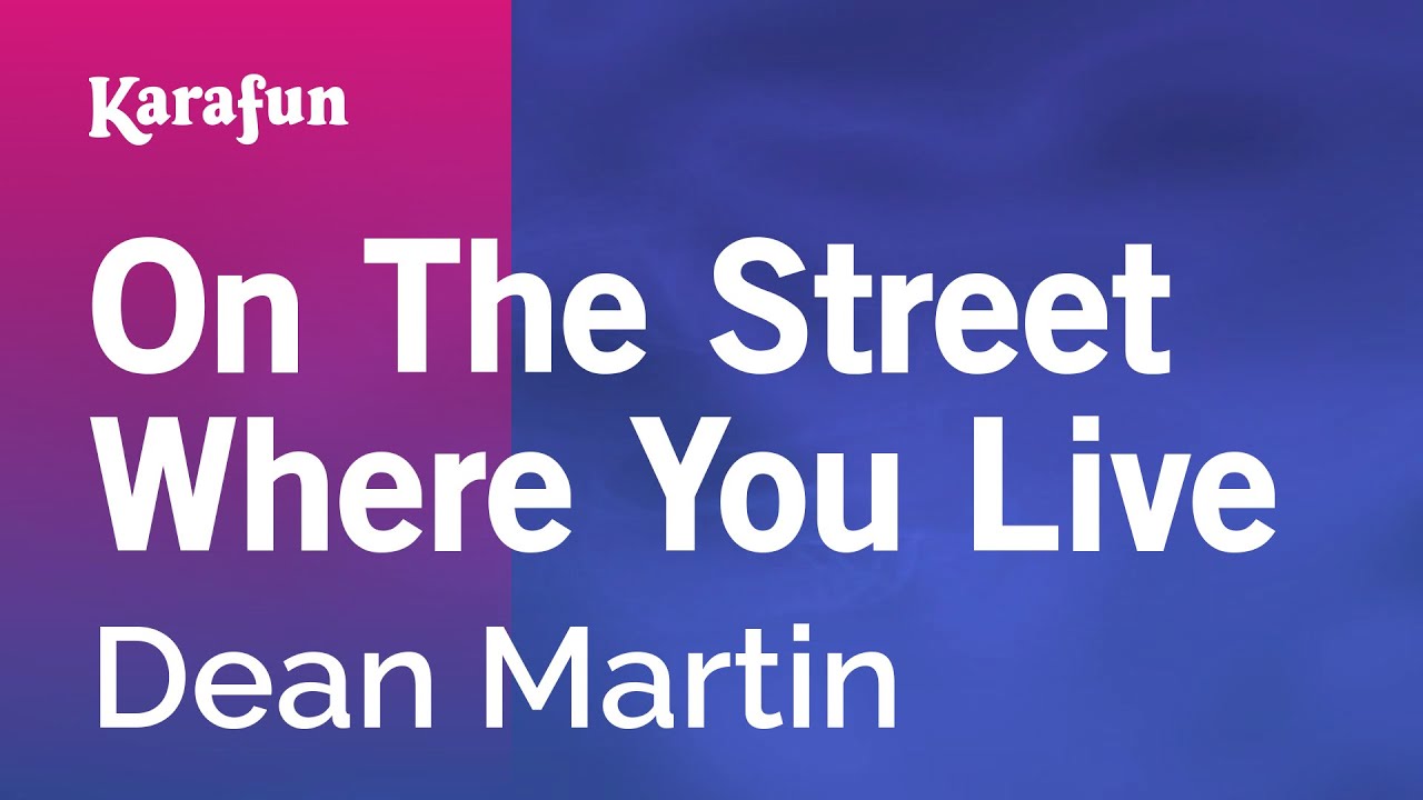 On the Street Where You Live - Dean Martin | Karaoke Version | KaraFun