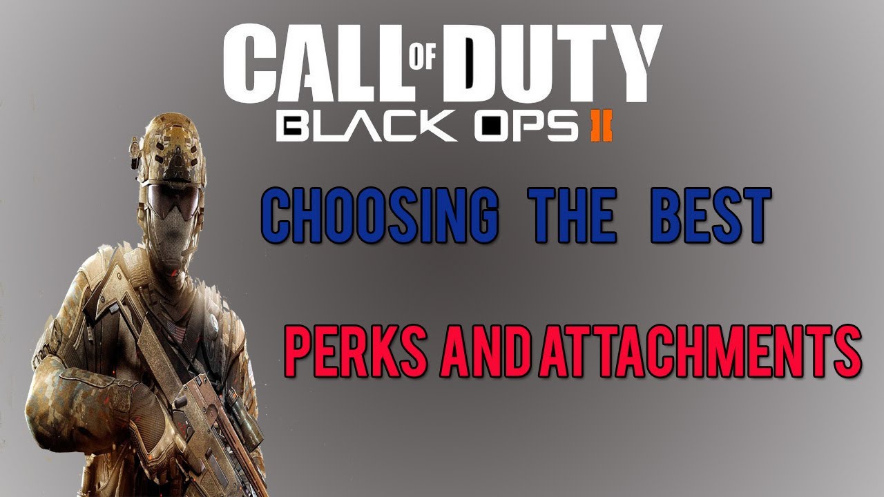 Black Ops 2: Choosing the Best Perks and Attachments - BO2 Multiplayer Tips & Tricks
