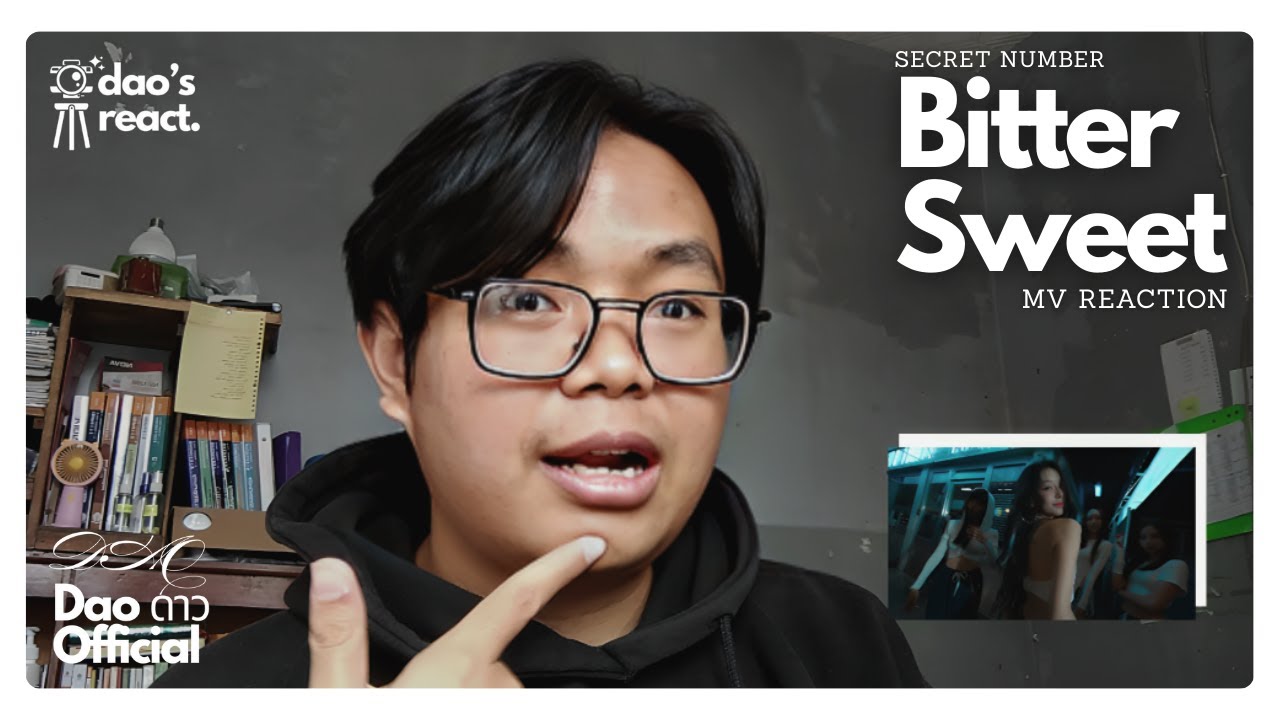 [MV REACTION] BITTER SWEET - SECRET NUMBER | Dao's React eps. 16