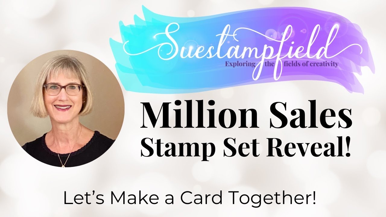 My Million Sales Stamp Set Reveal