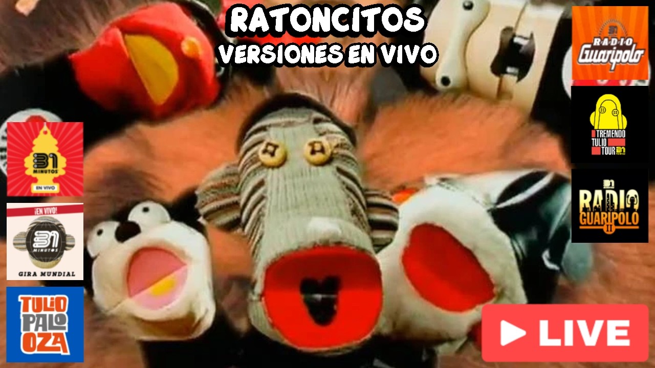 31 Minutos - Ratoncitos / Pero con Versiones en Vivo (Actualizado)