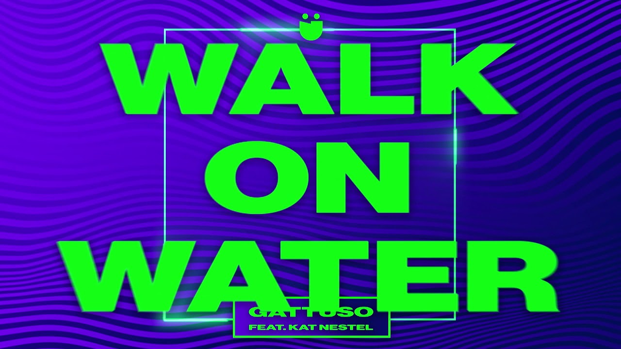GATT&Uuml;SO - Walk On Water feat. Kat Nestel (Visualizer) [Ultra Music]