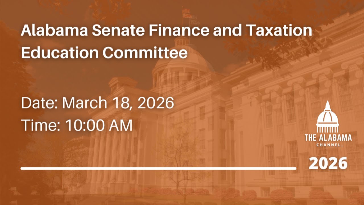 Alabama Senate Finance and Taxation Education Committee