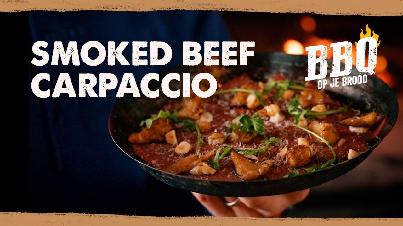 Smoked Beef Carpaccio - BBQ OP JE BROOD 🔥