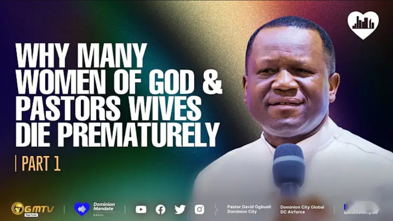 WHY MANY WOMEN OF GOD & PASTORS WIVES DIE PREMATURELY || DR.DAVID OGBUELI