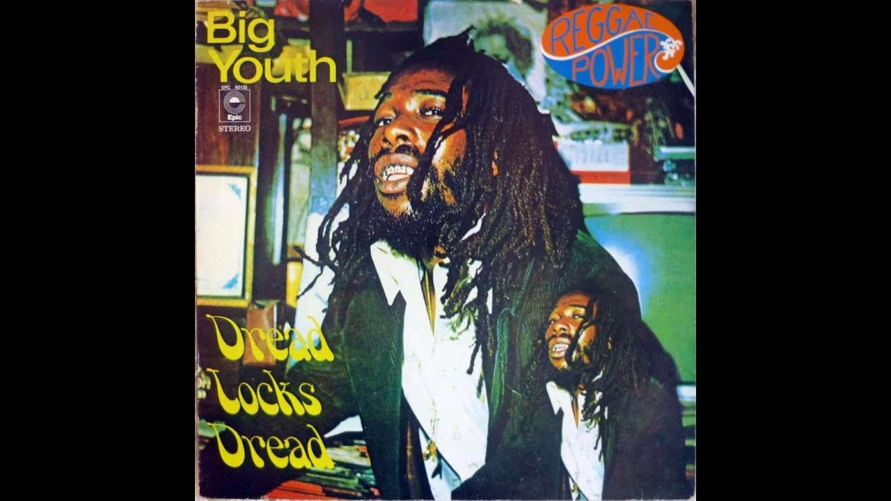 Big Youth &lrm;&ndash; Dread Locks Dread (1975)