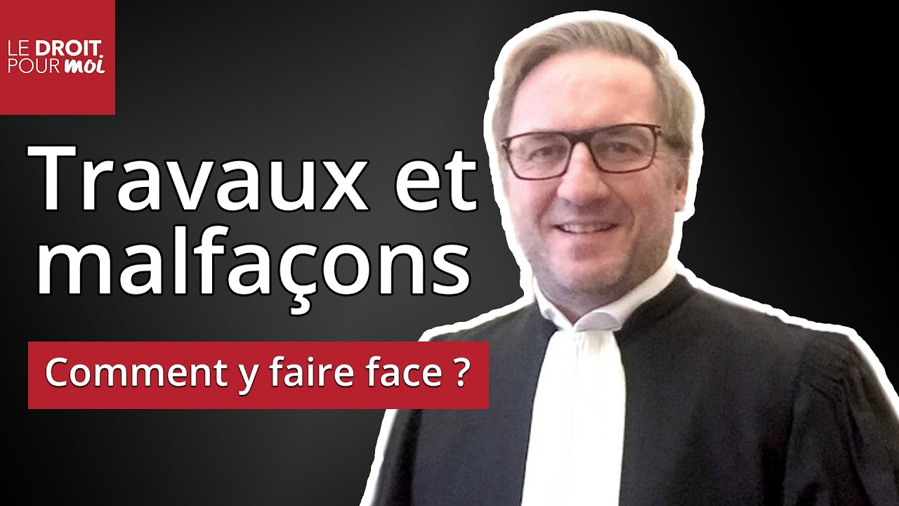 Travaux et malfaçons - Le Droit Pour Moi présente Jean-Marc Descoubes - avocat au barreau de Paris