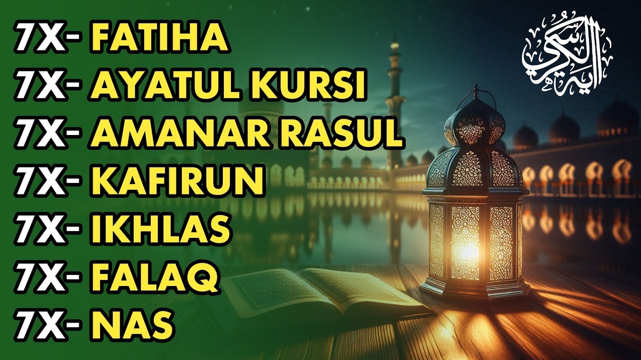 7X FATIHA 7X AYATUL KURSI 7X AMANAR RASULU 7X KAFIRUN 7X IKHLAS 7X FALAQ 7X NAS | EPISODE 236