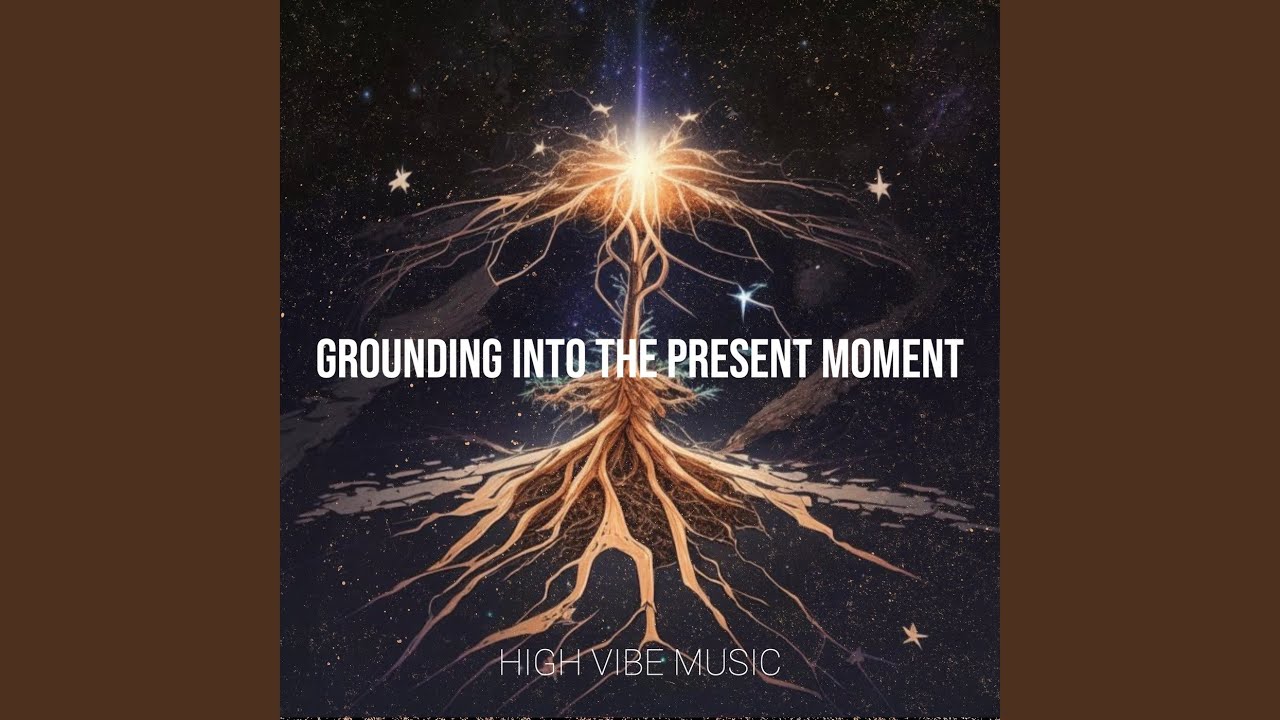 Grounding into the Present Moment