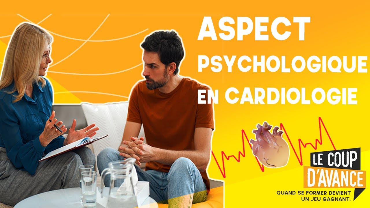 [CONFÉRENCE] Aspect PSYCHOLOGIQUE en CARDIOLOGIE