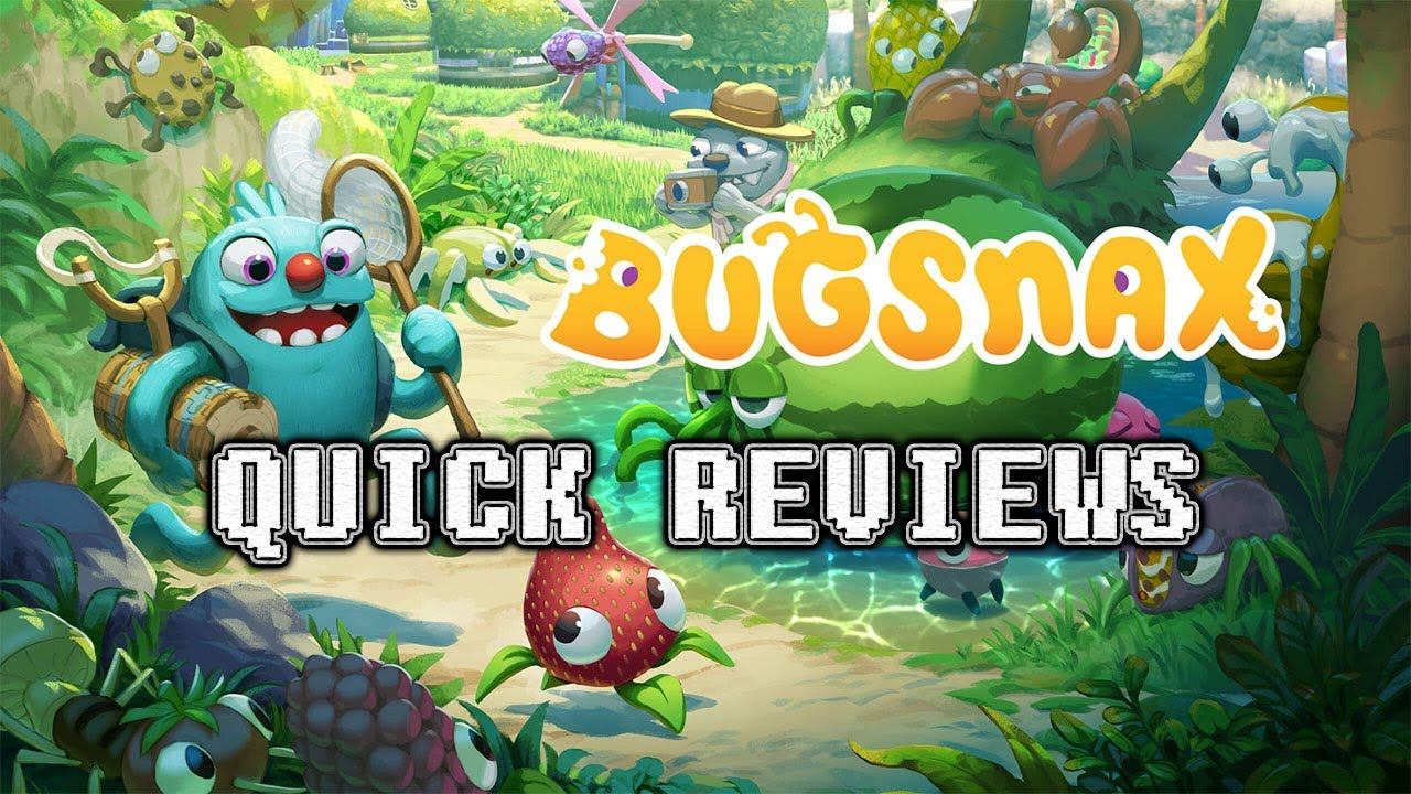Quick Reviews - Bugsnax (PC)